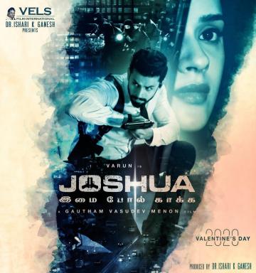Joshua Imai Pol Khaaka teaser director Gautham Menon Varun Raahei ENPT Dhruva Natchathiram